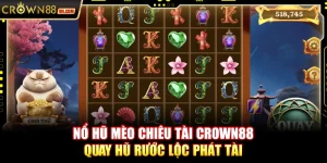 Nổ hũ mèo chiêu tài Crown88 – Quay hũ rước lộc phát tài