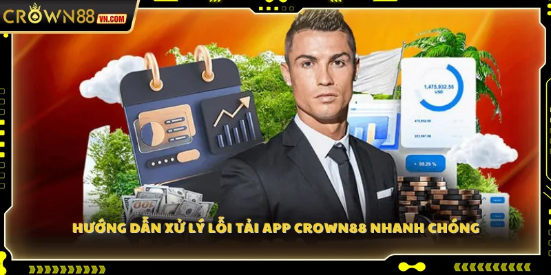 Hướng dẫn xử lý lỗi tải app Crown88 nhanh chóng